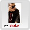SHAKO,EL MANIAKO